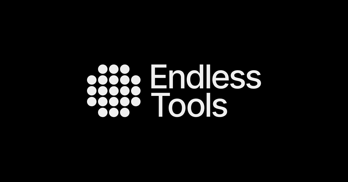 Endless Tools