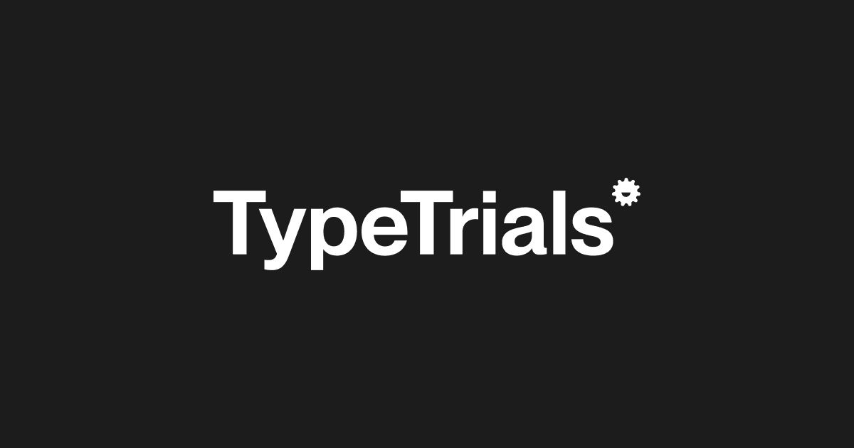 Type Trials