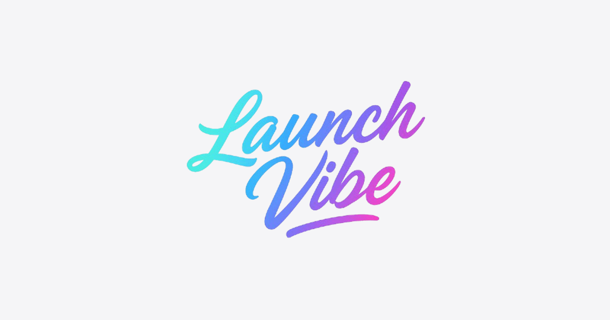 LaunchVibe